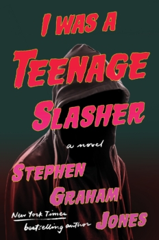 I Was a Teenage Slasher by Stephen Graham Jones (ePUB) Free Download